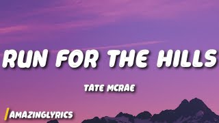 Tate McRae - run for the hills (Lyrics)