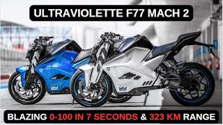 Ultraviolette F77 Mach 2: Blazing speed of 0-100 in 7 Seconds & 323 km Range