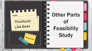 Other Parts of Feasibility Study Module V @THINKTANKLIKEBEES