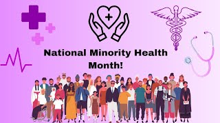 National Minority Health Month!