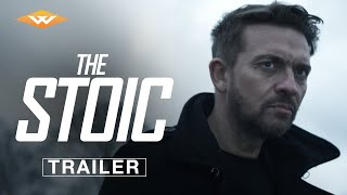 THE STOIC | Official Trailer | Starring Scott Wright | On Digital October 18