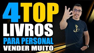 Os 4 melhores LIVROS para Personal Trainer VENDER muito