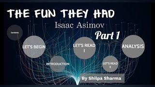 Class 9- The Fun They Had (Part 1) by Isaac Asimov