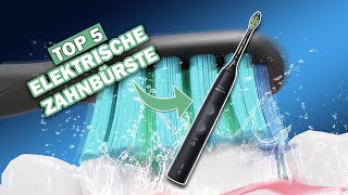 Besten Elektrische Zahnbürste im Vergleich | Top 5 Elektrische Zahnbürste Test