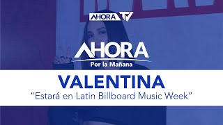 Valentina estará en Latin Billboard Music Week