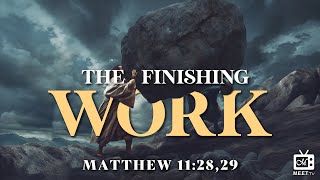 The Finishing Work | Pr. Dwayne Lemon