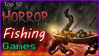 Top 10 - Horror Fishing Games