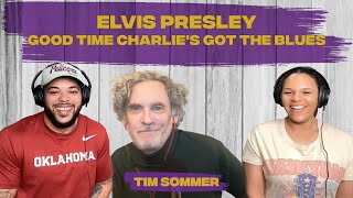 ITR!| First Time Hearing ELVIS PRESLEY - Good Time Charlie's Got The Blues REACTION With TIM SOMMER