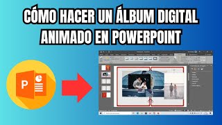 Cómo hacer un álbum digital en PowerPoint