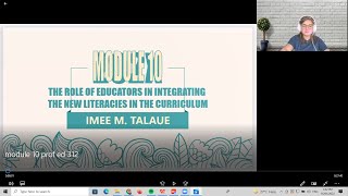 THE ROLE OF EDUCATORS IN INTEGRATING THE NEW LITERACIES IN THE CURRICULUM (Module 10)