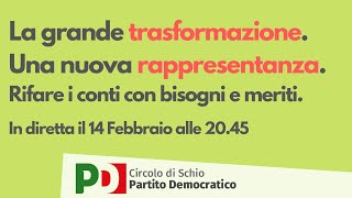 La grande trasformazione. Una nuova rappresentanza. Rifare i conti con bisogni e meriti.