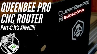 QueenBee Pro CNC router Part 4: It's Alive!!!