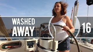 Sailing Around The World - Washed Away - Living With The Tide - Ep16