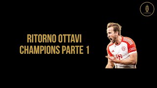 Ritorno ottavi Champions parte 1