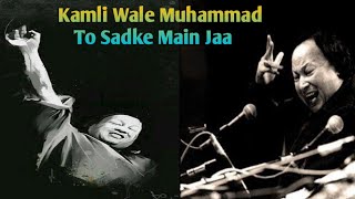 Kamli Wale Muhammad Ton Sadke main Jaa(Ustad Nusrat Fateh Ali Khan)Qwali