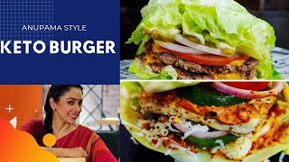 Keto Burger Recipe || Anupama Style Keto Burger || How to make Keto Burger || Veg Paneer Keto Burger