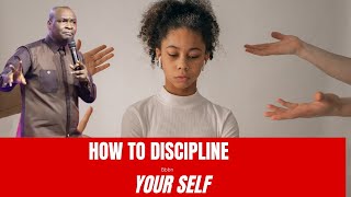 Apostle joshua selman. how to discipline your self