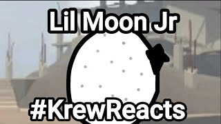 Lil' Moon Jr Comes Back! #KrewReacts