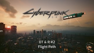 DT & R #2 Flight Path - Cyberpunk tunes - 20 minutes