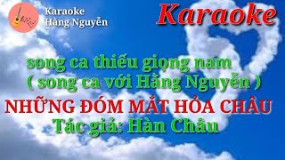 Karaoke song ca thiếu giọng nam NHỮNG ĐÓM MẮT HỎA CHÂU (song ca với Hằng Nguyễn) - Tác giả: Hàn Châu