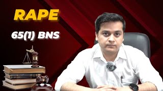 65(1) BNS BHARATIYA NYAYA SANHITA, 2023, Rape Punishment