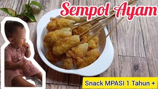 SEMPOL AYAM || Snack MPASI 1 Tahun +