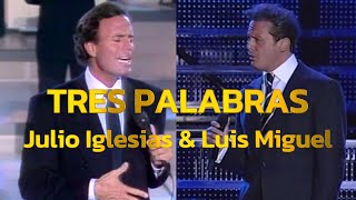 Julio Iglesias Ft. Luis Miguel Tres Palabras (Raíces Latino, Version 1)