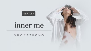 VŨ CÁT TƯỜNG | LIVE CONCERT INNER ME | OFFICIAL TRAILER