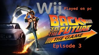 Back to the Future: The Game Episode 3 Wii played on pc