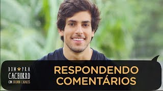 RESPONDENDO COMENTÁRIOS | BOM PRA CACHORRO