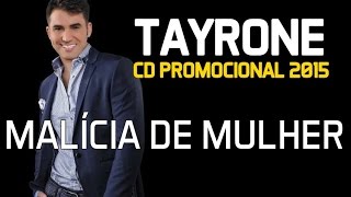 Tayrone Cigano - Malícia de Mulher [CD 2015]