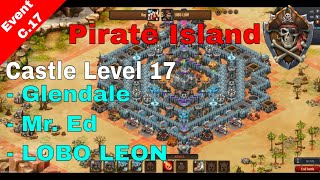 Throne Rush : Pirate Island Castle Level 17 ( Glendale, Mr. Ed and LOBO LEON  )