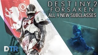 Destiny 2: Forsaken! All 9 New Subclasses!