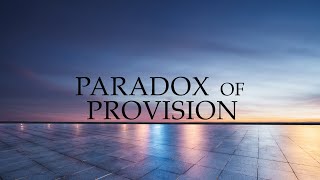 Paradox of Provision - Joshua Harris