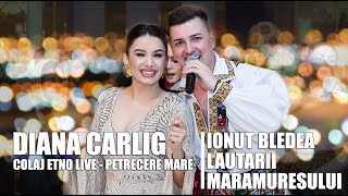 Diana Carlig & Ionut Bledea || Lautarii Maramuresului - Colaj etno || LIVE