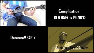 Durarara!! OP 2 - 「Complication」 Guitar Cover