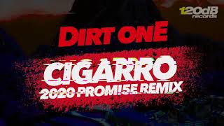 Dirt onE - Cigarro (2020 PROMI5E Remix) [OUT NOW]