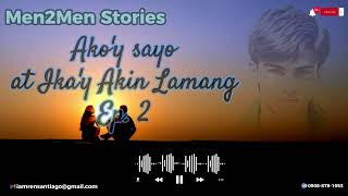 Akoy Sayo at Ikay Akin Lamang Ep 2 | M2M Story