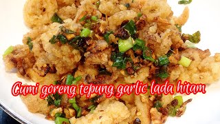 Resep Dan cara buat Cumi goreng tepung garlic lada hitam