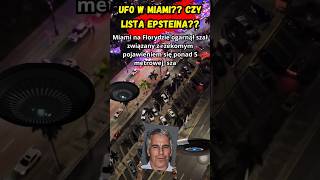 UFO w Miami? czy lista Epsteina? #ufo #epstein