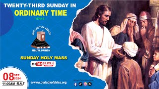 Twenty-third Sunday in Ordinary Time |Daily TV Mass, Sunday  08th September, 2024