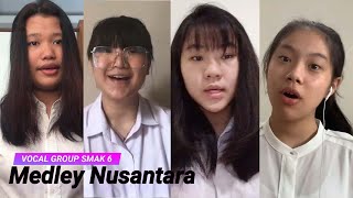 Medley Nusantara by Vocal Group SMAK 6