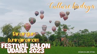 Binangun ❤  Festival Balon Udara di Desa Wringinanom Kertek Wonosobo 2023 banjir penonton