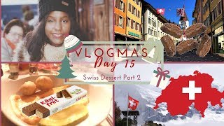 American Tries Swiss Desserts Part 2  || VLOGMAS 2018 DAY 8 ||