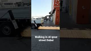 WALKING AT AL QUOZ 2 STREET DUBAI