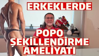 ERKEKLERDE POPO ŞEKİLLENDİRME AMELİYATI