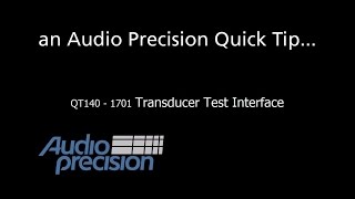 QT140 - APx1701 Transducer Test Interface