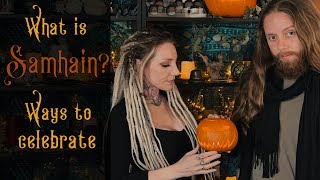 What is Samhain? All Hallows' Eve, Halloween, traditions, folklore and ways to celebrate.