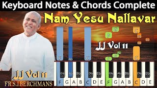 Nam Yesu Nallavar Keyboard Notes | நம் இயேசு நல்லவர் | Berchmans | JJ Vol 11