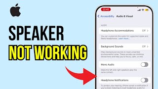 How To Fix iPhone Speaker is Not Working